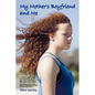 My Mother's Boyfriend and Me - Paperback