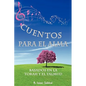 Cuentos Para El Alma: Basados En La Torah y El Talmud - Paperback