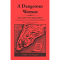 A Dangerous Woman: New York's First Lady Liberty: The Life and Times of Lady Deborah Moody (1586-1659?) - Paperback