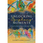 Unlocking Epiphany Moments - Paperback