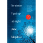 In Winter I Get Up at Night - Hardcover