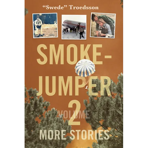 Smokejumper Volume 2: More Stories - Paperback