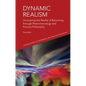 Dynamic Realism: Uncovering the Reality of Becoming Through Phenomenology and Process Philosophy - Paperback