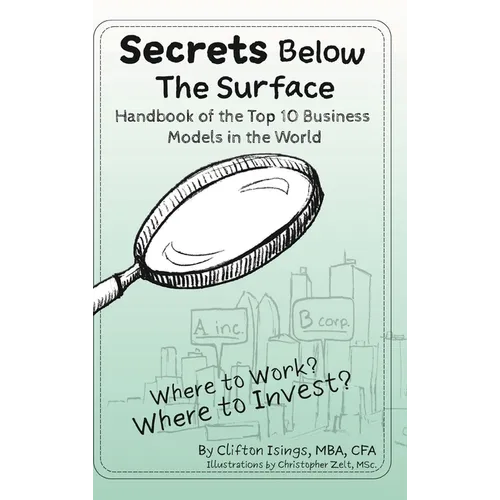 Secrets Below The Surface - Handbook of the Top 10 Business Models in the World: Where to Work? Where to Invest? - Hardcover