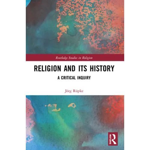 Religion and its History: A Critical Inquiry - Paperback