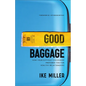 Good Baggage - Hardcover