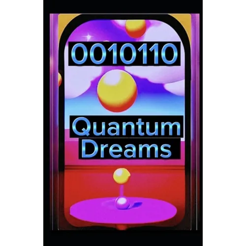 0010110 Quantum Dreams - Paperback