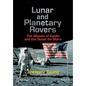Lunar and Planetary Rovers: The Wheels of Apollo and the Quest for Mars - Paperback