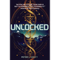 Unlocked: The Dawn of Unlocking Superhuman Abilities: Book One of the Thrilling E-Labs Trilogy - Paperback
