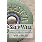 Self Will: A real story of life through the eyes of an active alcoholic. - Paperback