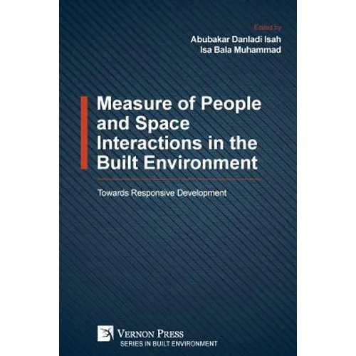 Measure of People and Space Interactions in the Built Environment: Towards Responsive Development - Paperback
