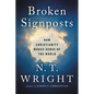 Broken Signposts: How Christianity Makes Sense of the World - Hardcover