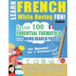 Learn French While Having Fun! - For Beginners: EASY TO INTERMEDIATE - STUDY 100 ESSENTIAL THEMATICS WITH WORD SEARCH PUZZLES - VOL.1 - Uncover How to - Paperback