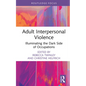 Adult Interpersonal Violence: Illuminating the Dark Side of Occupations - Hardcover