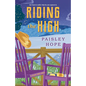 Riding the High: A Silver Pines Novel - Paperback