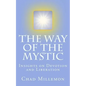 The Way of the Mystic: Insights on Devotion and Liberation - Paperback