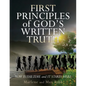 First Principles of God's Written Truth: Now Is The Time and It Starts Here - Paperback