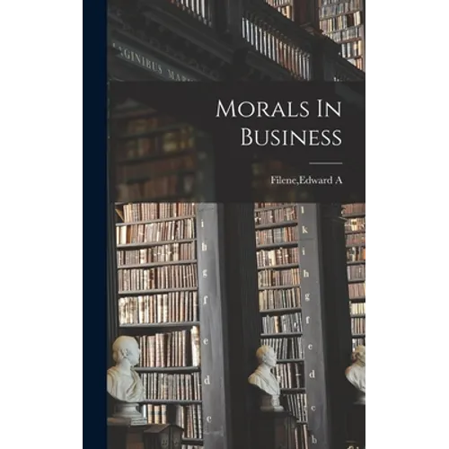 Morals In Business - Hardcover