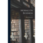 Morals In Business - Hardcover