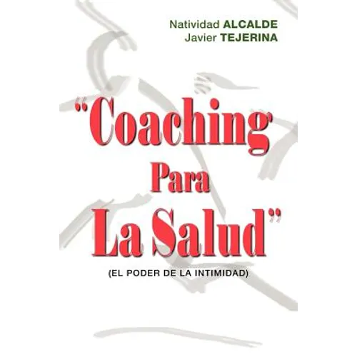 Coaching Para La Salud: (El Poder de La Intimidad) - Paperback