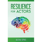 Resilience for Actors - Paperback