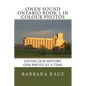 Owen Sound Ontario Book 1 in Colour Photos: Saving Our History One Photo at a Time - Paperback