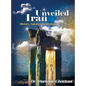 Iran Unveiled: The Illustrated Guide: History, Nature, and Heritage - Hardcover