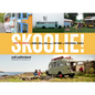 Skoolie!: How to Convert a School Bus or Van Into a Tiny Home or Recreational Vehicle - Hardcover