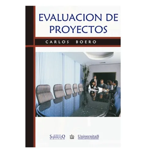 Evaluación de Proyectos: Una metodología para desarrollar y evaluar las propuestas de proyectos en forma ordenada y fundamentada - Paperback