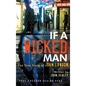 If a Wicked Man: True Freedom Behind Bars - Hardcover