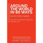 Around the World in 80 Ways: Exotic Spice Mixes - Paperback