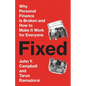 Fixed: Why Personal Finance Is Broken and How to Make It Work for Everyone - Hardcover