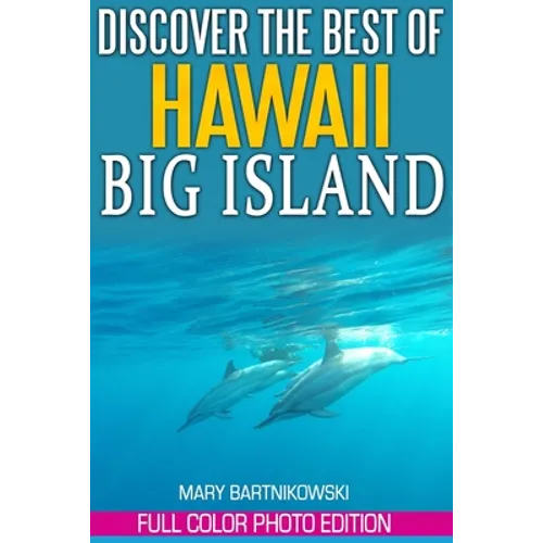 Discover the Best of Big Island, Hawaii - Paperback