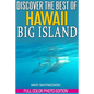 Discover the Best of Big Island, Hawaii - Paperback