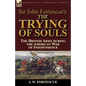 Sir John Fortescue's The Trying of Souls: the British Army during the American War of Independence - Paperback