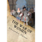 The War of Women: Complete (Volume I and Volume II) - Paperback