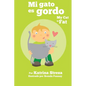 Mi gato es gordo: My Cat is Fat (Xist Bilingual Spanish English) - Paperback