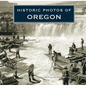 Historic Photos of Oregon - Hardcover