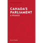 Canada's Parliament: A Primer - Paperback