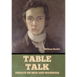 Table Talk: Essays on Men and Manners - Hardcover