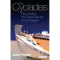 The Cyclades: Discovering the Greek Islands of the Aegean - Paperback
