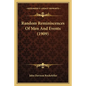 Random Reminiscences Of Men And Events (1909) - Paperback