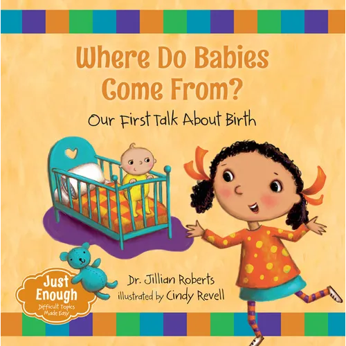 Where Do Babies Come From?: Our First Talk about Birth - Paperback