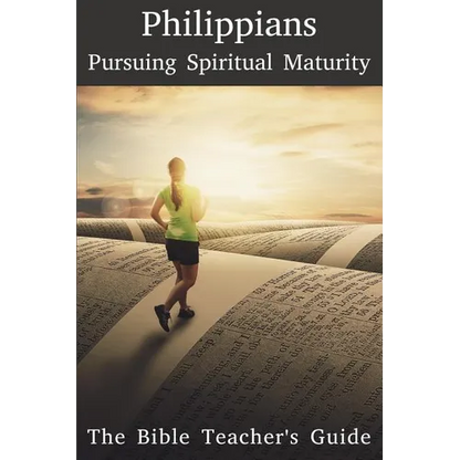 Philippians: Pursuing Spiritual Maturity - Paperback