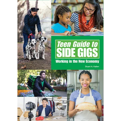 Teen Guide to Side Gigs: Working in the New Economy - Hardcover