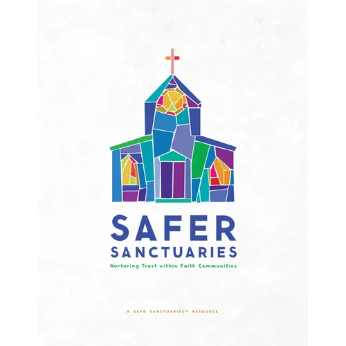 Safer Sanctuaries: Nurturing Trust Within Faith Communities - Paperback