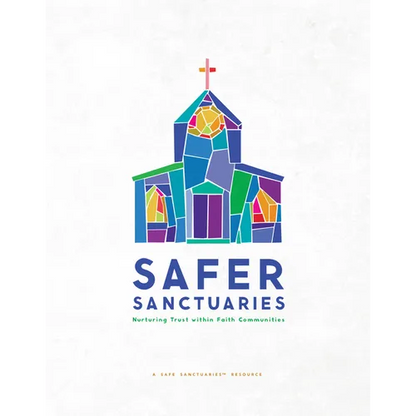 Safer Sanctuaries: Nurturing Trust Within Faith Communities - Paperback