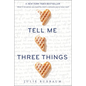 Tell Me Three Things - Paperback