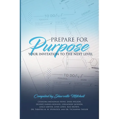 Prepare for Purpose: Your Invitation to the Next Level - Paperback