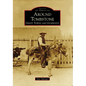 Around Tombstone:: Ghost Towns and Gunfights - Paperback